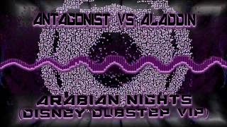 ANTAGONIST VS ALADDIN  ARABIAN NIGHTS DISNEY DUBSTEP VIP FREE DOWNLOAD LINK [upl. by Midas269]