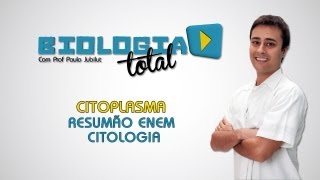 Citoplasma  Resumão ENEM Citologia  Prof Paulo Jubilut [upl. by Reiche]