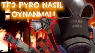 TF2  Pyro NASIL OYNANMALI PRO TAKTİKLER [upl. by Adirem894]