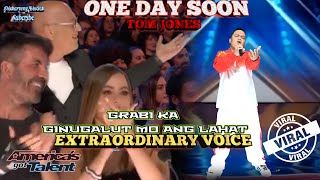 ONE DAY SOONTOM JONESAMERICANS GOT TALENT TRENDING AUDITION PARODY PHILIPPINES EXTRAORDINARYVOICE [upl. by Eilatam]