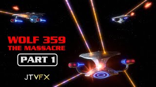 Wolf 359 The Massacre Part I  JTVFX [upl. by Zerk]