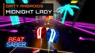 Dirty Androids  Midnight Lady  Extra Sensory  Beat Saber [upl. by Martel]