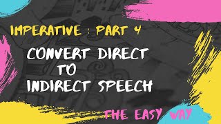 Five Steps to convert Direct to Indirect Speech  Imperative Sentence  Part 4 [upl. by Whitby]