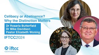 Celibacy or Abstinence Why the Distinction Matters w Dr Rosaria Butterfield  IFTCC Conference 2024 [upl. by Enna691]