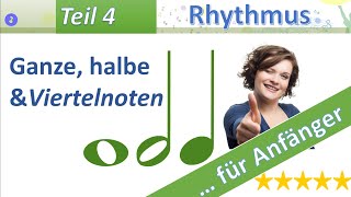 Noten lesen lernen  Lektion 4  Ganze halbe amp Viertelnoten Rhythmus [upl. by Audly681]