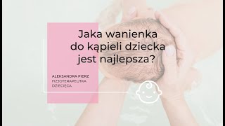 🛁 Jaka wanienka do kąpieli dziecka jest najlepsza [upl. by Pepillo893]