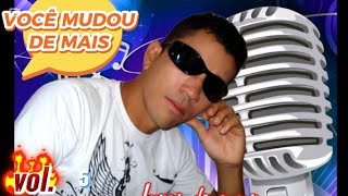 VOCÊ MUDOU DE MAIS GERAILTON LOPES VOL5 [upl. by Lightfoot]