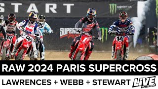 RAW 2024 Paris Supercross Feat Jett amp Hunter Lawrence Webb Stewart Ferrandis Shimoda amp Vialle [upl. by Metts]