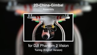 DJI Phantom 2 Vision 12  2DChinaGimbal Assembly English Version [upl. by Magdau]