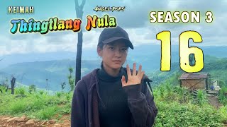 Keimah Thingtlang Nula S3  Epi 16 [upl. by Henrieta853]