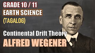 Alfred Wegener amp Continental Drift Theory  Gr 10  1st Q amp Gr 11  Earth Science Tagalog [upl. by Verlee]