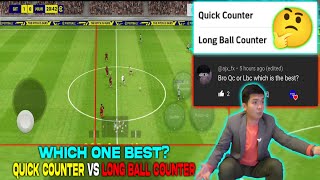 Which One Best Quick Counter vs Long Ball Counter Why Everyone Confused 🤔eFootball 2023 Mobile [upl. by Reiss]