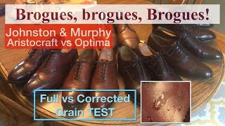 Brogues explained JampM Aristocraft vs Optima Full Grain Test [upl. by Bonne237]