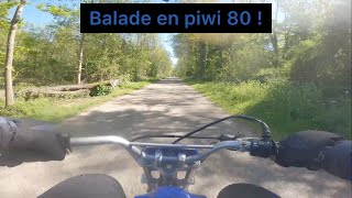 BALADE EN PIWI 80 [upl. by Lainahtan]