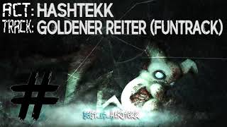 Hashtekk  Goldener Reiter Funtrack  HARDTEKK  HD [upl. by Ariana]