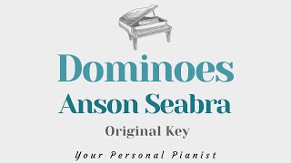 Dominoes  Anson Seabra Original Key Karaoke  Piano Instrumental Cover with Lyrics [upl. by Nasaj825]