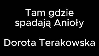 2  Tam gdzie spadają Anioły Dorota Terakowska – Podcast 2 [upl. by Adnak]