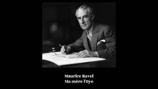 Maurice Ravel  Ma mère lOye [upl. by Kina]