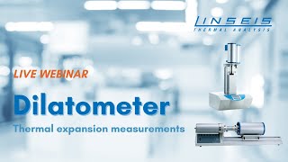 LIVE Webinar Linseis Dilatometer thermal expansion  session 2 [upl. by Percival676]