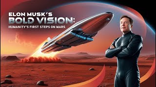 Elon Musks Plan to Colonize Mars Humanitys Next Giant Leap [upl. by Sorrows48]