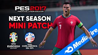 PES 2017 Next Season Mini Patch  AIO 20242025 [upl. by Bette-Ann]