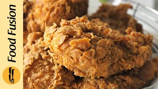 Extra Crispy Fried Chicken Recipe By Food Fusion Ramzan Special [upl. by Weinrich]