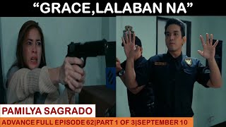 PAMILYA SAGRADOADVANCE FULL EPISODE 62PART 1 OF 3SEPTEMBER 102024 [upl. by Radu]