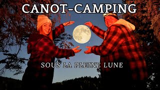 CANOTCAMPING DAUTOMNE🍁SUR TERRES PUBLIQUES🌕 [upl. by Carley]