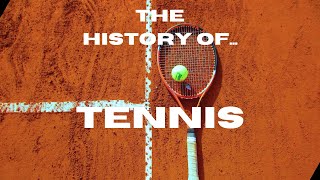 The History of Tennis [upl. by Bumgardner]