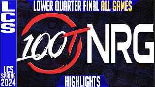 100 vs NRG Highlights ALL GAMES  LCS Spring 2024 Playoffs Quarterfinal 100 Thieves vs NRG Esports [upl. by Carolan]