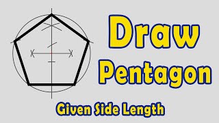 How to Draw Pentagon given Side Length  Method 2 [upl. by Gaige]