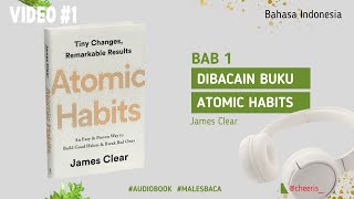 Atomic Habits James Clear Audiobook  Bab 1  versi Bahasa Indonesia 1 [upl. by Anitsrhc]