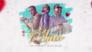 Ey Te Amo  Los Iguarán ft Felipe Pelaez Video Lyric [upl. by Amsaj]