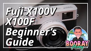 Fuji X100V X100F Beginners Guide [upl. by Nillek]