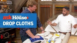 How to Choose a Drop Cloth  Ask This Old House [upl. by Ajroj]