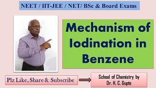 Mechanism of Iodination in Benzene I Aromatic hydrocarbon I JEENEETNET BSc amp Board I H C Gupta [upl. by Hacker782]