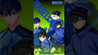 BLUE LOCK S1E1 PART1 HE IS ULTIMATE POWERFUL STRIKER anime shorts ytshorts [upl. by Ahseei]