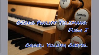 Georg Philipp Telemann Fuga I Orgelmusik [upl. by Tades]