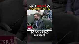 Matt Walsh Destroys Columbia Graduate [upl. by Nived795]