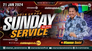 ELOHIM SUNDAY LIVE 🔴 SERVICE 21ST JANUARY 2024 WITH WISEMAN DANIEL AT THE VIRGIN LAND [upl. by Milon]