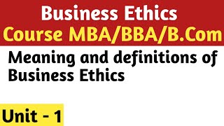 What is Business Ethics   Meaning and definitions of Business Ethics  Business Ethics examples [upl. by Okim920]