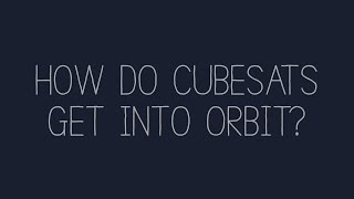 How Do CubeSats Get Into Orbit [upl. by Alegnatal]