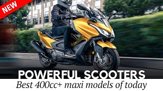 Most Powerful Maxi Scooters of 20242025 AllNEW 400 cc Lineup Review [upl. by Cart]