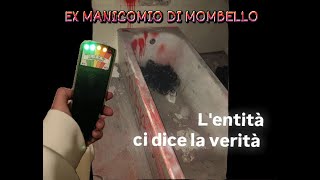 COMUNICHIAMO CON UN DOTTORE investigazione paranormale all EX MANICOMIO DI MOMBELLO [upl. by Waynant]