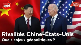 Rivalités ChineÉtatsUnis  Quels enjeux géopolitiques [upl. by Auqenes]