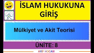 DHBT MBSTS Ã–ABT DKAB ISLAM HUKUKUNA GIRIS  UNITE 8  MULKIYET ve AKIT TEORISI [upl. by Aneeuqahs]