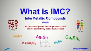 What is IMC Intermetallic Compounds part II The different between IMC alloy eutectic [upl. by Gschu]