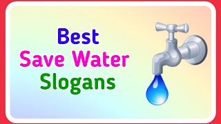 Save Water Slogans in English Slogans on Save Water Save Water Save Life Slogans  Ashwins World [upl. by Modestine275]