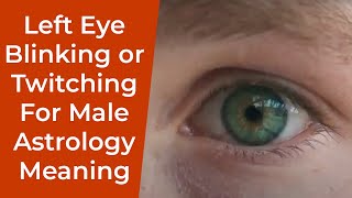 Left Eye Blinking or Twitching For Male Astrology Meaning [upl. by Naniac]