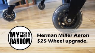 Herman Miller Aeron Wheel Upgrade [upl. by Deland]